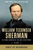 William Tecumseh Sherman: In the Service of My Country: A Life (eBook, ePUB)