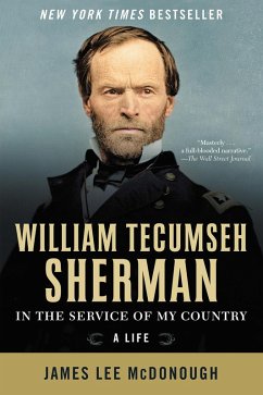 William Tecumseh Sherman: In the Service of My Country: A Life (eBook, ePUB) - Mcdonough, James Lee