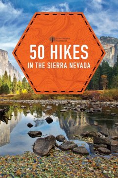 50 Hikes in the Sierra Nevada (2nd Edition) (Explorer's 50 Hikes) (eBook, ePUB) - Smith, Julie