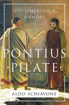 Pontius Pilate: Deciphering a Memory (eBook, ePUB) - Schiavone, Aldo
