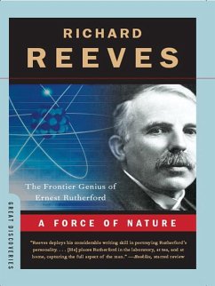 A Force of Nature: The Frontier Genius of Ernest Rutherford (Great Discoveries) (eBook, ePUB) - Reeves, Richard