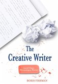 The Creative Writer, Level Four: Becoming A Writer (The Creative Writer) (eBook, ePUB)
