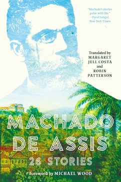 Machado de Assis: 26 Stories (eBook, ePUB) - De Assis, Joaquim Maria Machado