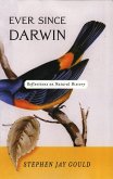 Ever Since Darwin: Reflections in Natural History (eBook, ePUB)