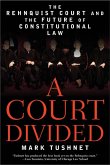 A Court Divided: The Rehnquist Court and the Future of Constitutional Law (eBook, ePUB)