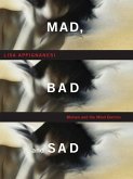 Mad, Bad, and Sad: A History of Women and the Mind Doctors (eBook, ePUB)