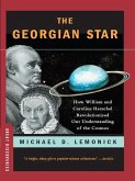 The Georgian Star: How William and Caroline Herschel Revolutionized Our Understanding of the Cosmos (eBook, ePUB)