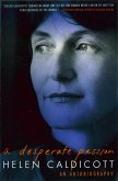 A Desperate Passion: An Autobiography (eBook, ePUB) A Desperate Passion: An Autobiography (eBook, ePUB)