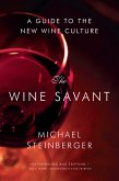 The Wine Savant: A Guide to the New Wine Culture (eBook, ePUB)