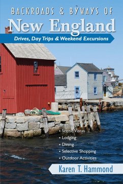 Backroads & Byways of New England: Drives, Day Trips & Weekend Excursions (Backroads & Byways) (eBook, ePUB) - Hammond, Karen T.
