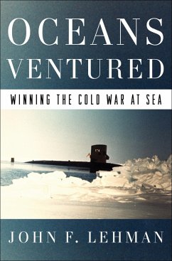 Oceans Ventured: Winning the Cold War at Sea (eBook, ePUB) - Lehman, John
