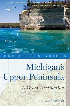 Cover Explorer's Guide Michigan's Upper Peninsula: A Great Destination (Second Edition) (eBook, ePUB)