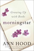 Morningstar: Growing Up With Books (eBook, ePUB)