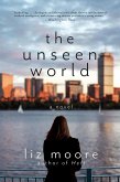 The Unseen World: A Novel (eBook, ePUB)
