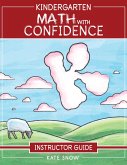 Kindergarten Math With Confidence Instructor Guide (Math with Confidence) (eBook, ePUB)