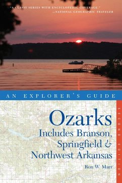 Explorer's Guide Ozarks: Includes Branson, Springfield & Northwest Arkansas (Second Edition) (Explorer's Complete) (eBook, ePUB) - Marr, Ron W.