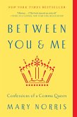 Between You & Me: Confessions of a Comma Queen (eBook, ePUB)
