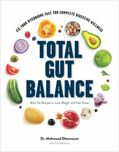 Total Gut Balance: Fix Your Mycobiome Fast for Complete Digestive Wellness (eBook, ePUB) - Ghannoum, Mahmoud