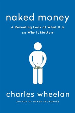 Cover Naked Money: A Revealing Look at Our Financial System (eBook, ePUB)
