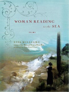 Woman Reading to the Sea: Poems (eBook, ePUB) - Williams, Lisa
