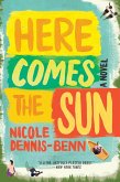Here Comes the Sun: A Novel (eBook, ePUB)
