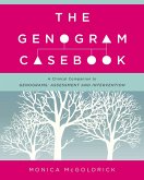 The Genogram Casebook: A Clinical Companion to Genograms: Assessment and Intervention (eBook, ePUB)