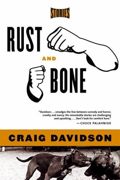Rust and Bone (eBook, ePUB) - Davidson, Craig Rust and Bone (eBook, ePUB) - Davidson, Craig