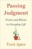 Passing Judgment: Praise and Blame in Everyday Life (eBook, ePUB)