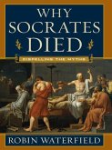 Why Socrates Died: Dispelling the Myths (eBook, ePUB)