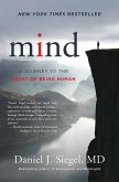 Mind: A Journey to the Heart of Being Human (Norton Series on Interpersonal Neurobiology) (eBook, ePUB)