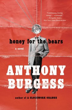 Honey for the Bears (eBook, ePUB) - Burgess, Anthony