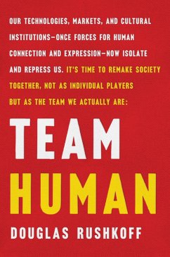 Team Human (eBook, ePUB) - Rushkoff, Douglas