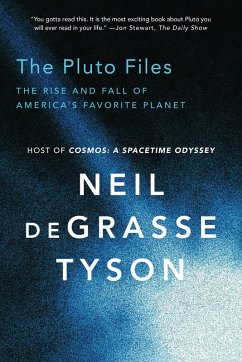 The Pluto Files: The Rise and Fall of America's Favorite Planet (eBook, ePUB) - Degrasse Tyson, Neil