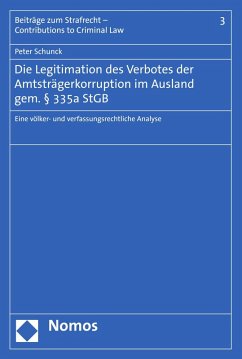 Die Legitimation des Verbotes der Amtsträgerkorruption im Ausland gem. § 335a StGB (eBook, PDF) - Schunck, Peter