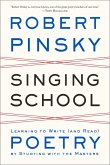 Singing School: Learning to Write (and Read) Poetry by Studying with the Masters (eBook, ePUB)