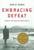 Embracing Defeat: Japan in the Wake of World War II (eBook, ePUB)