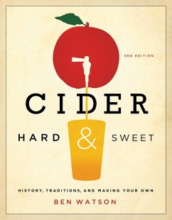 Cider, Hard and Sweet: History, Traditions, and Making Your Own (Third Edition) (eBook, ePUB) - Watson, Ben