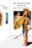 The Trojan War Museum: and Other Stories (eBook, ePUB)