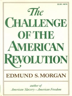 The Challenge of the American Revolution (eBook, ePUB) - Morgan, Edmund S.