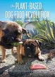 The Plant-Based Dog Food Revolution... - Bild 1