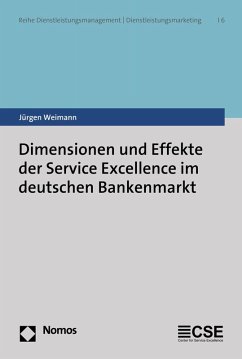 Dimensionen und Effekte der Service Excellence im deutschen Bankenmarkt (eBook, PDF) - Weimann, Jürgen