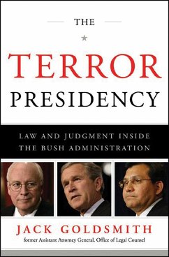 The Terror Presidency: Law and Judgment Inside the Bush Administration (eBook, ePUB) - Goldsmith, Jack