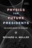 Physics for Future Presidents: The Science Behind the Headlines (eBook, ePUB)