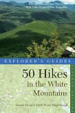 Explorer's Guide 50 Hikes in the White Mountains: Hikes and Backpacking Trips in the High Peaks Region of New Hampshire (Seventh Edition) (eBook, ePUB)