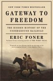 Gateway to Freedom: The Hidden History of the Underground Railroad (eBook, ePUB)