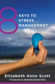 8 Keys to Stress Management (8 Keys to Mental Health) (eBook, ePUB)