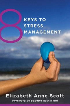 8 Keys to Stress Management (8 Keys to Mental Health) (eBook, ePUB) - Scott, Elizabeth Anne