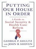 Putting Our House in Order: A Guide to Social Security and Health Care Reform (eBook, ePUB)