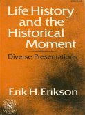 Life History and the Historical Moment: Diverse Presentations (eBook, ePUB)