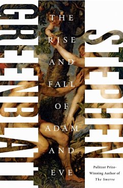The Rise and Fall of Adam and Eve: The Story That Created Us (eBook, ePUB) - Greenblatt, Stephen